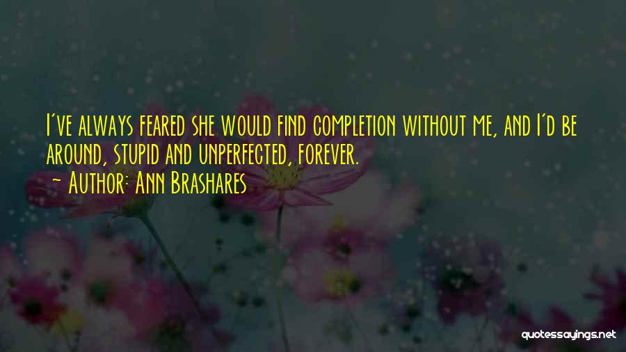 Ann Brashares Quotes 1033476