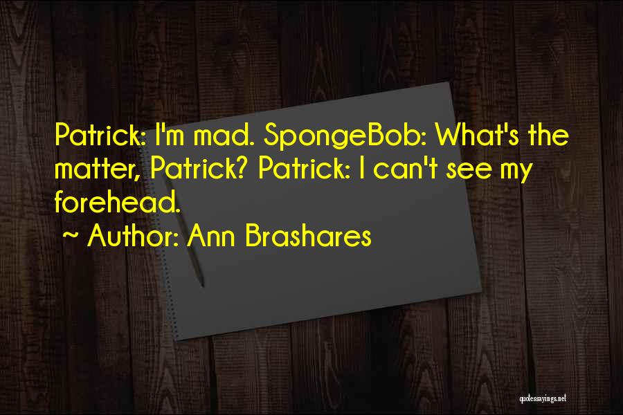 Ann Brashares Quotes 1802412