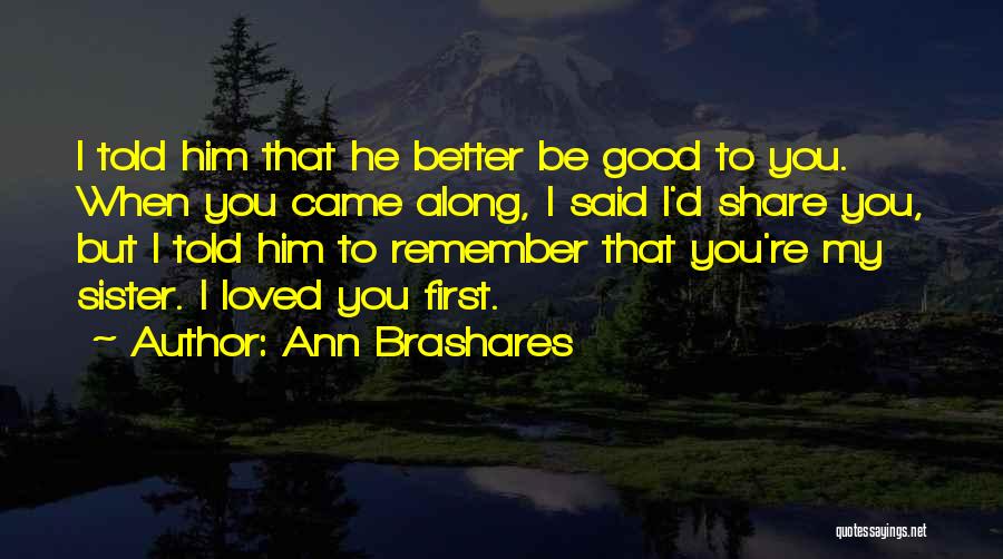 Ann Brashares Quotes 342194