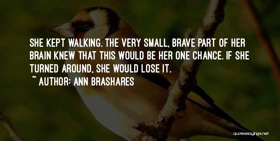 Ann Brashares Quotes 887023