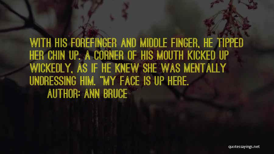 Ann Bruce Quotes 659328