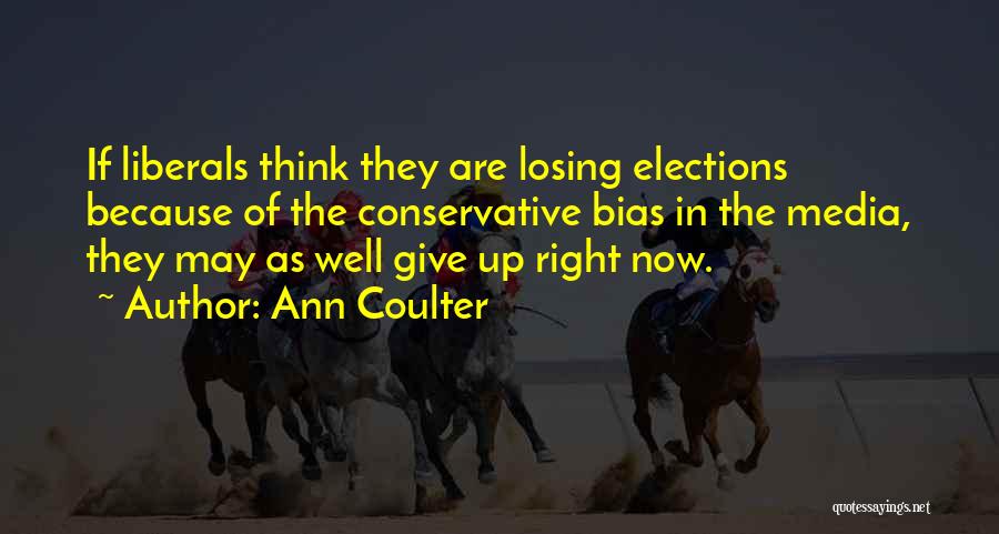 Ann Coulter Quotes 1619319