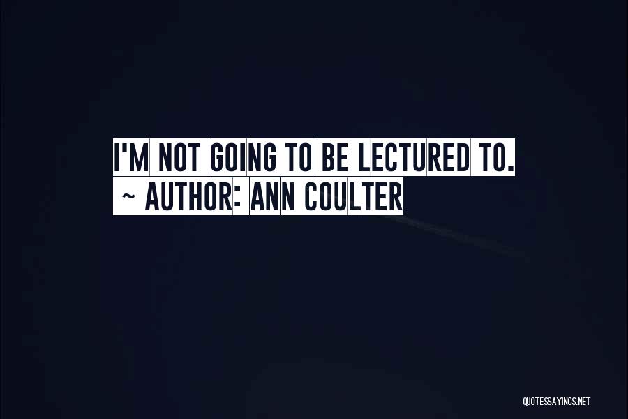 Ann Coulter Quotes 1951650