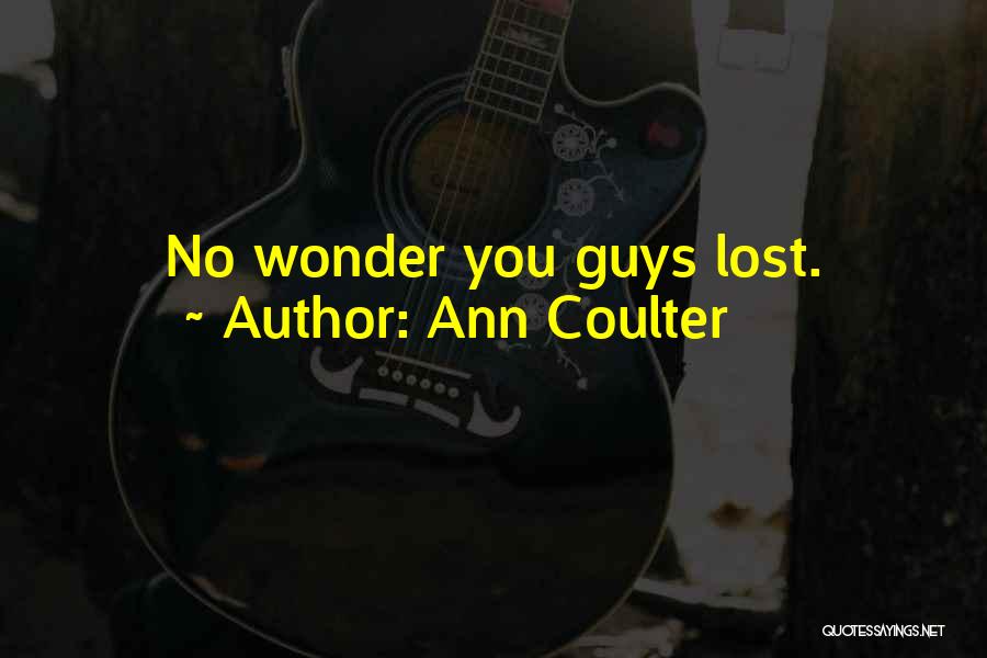 Ann Coulter Quotes 600227