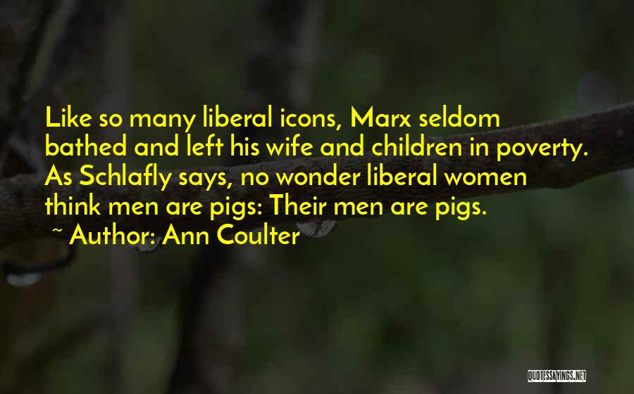Ann Coulter Quotes 874289