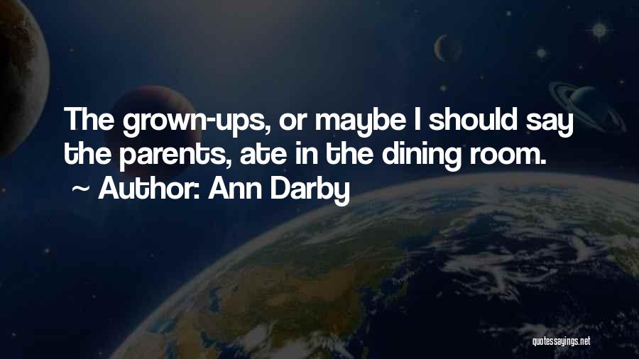 Ann Darby Quotes 330451
