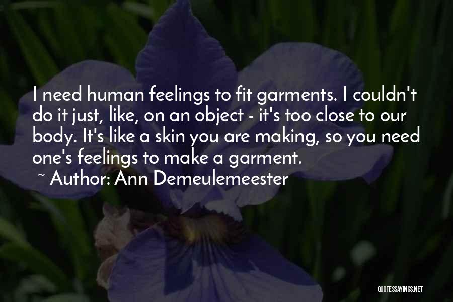 Ann Demeulemeester Quotes 1250754