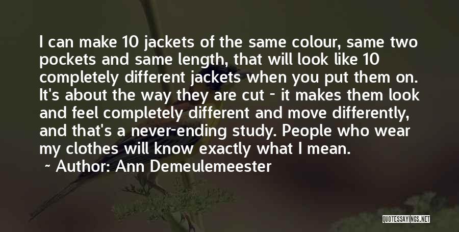 Ann Demeulemeester Quotes 1308246