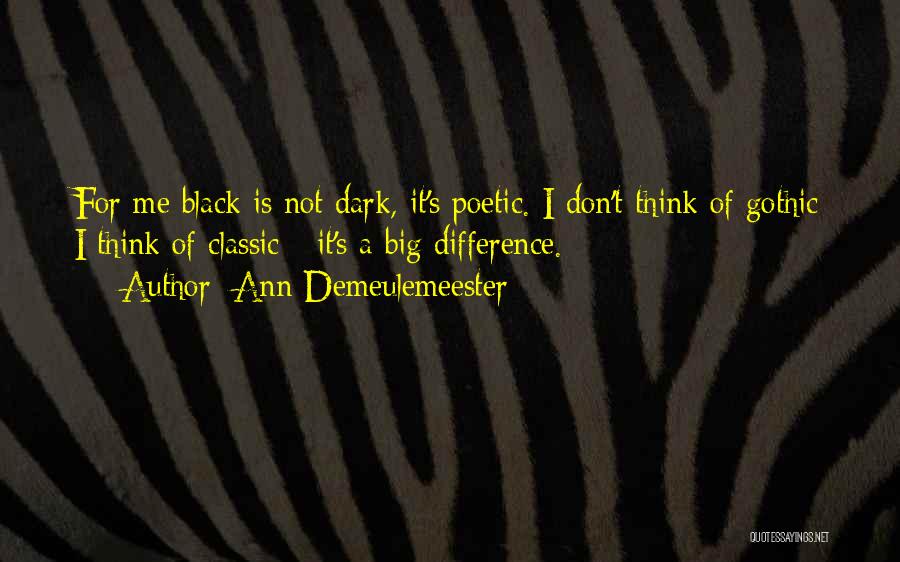 Ann Demeulemeester Quotes 2152959