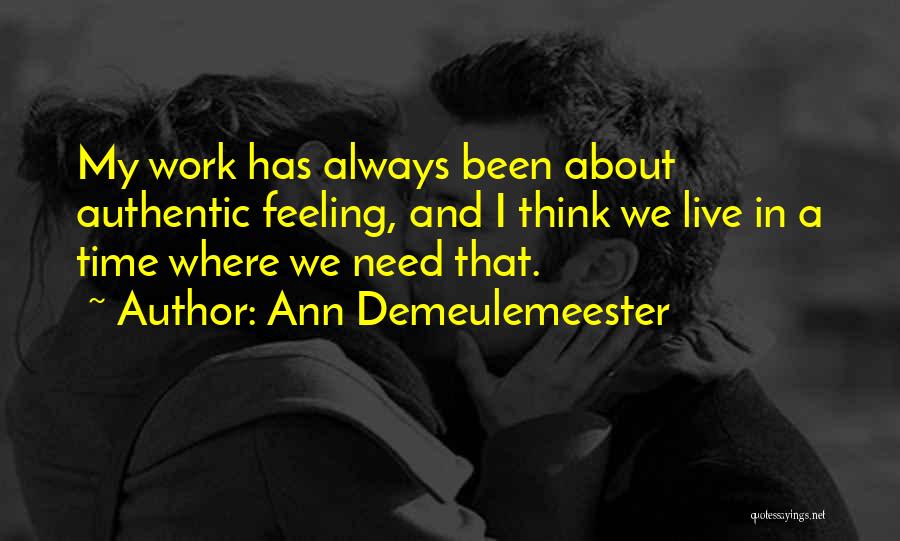 Ann Demeulemeester Quotes 756337