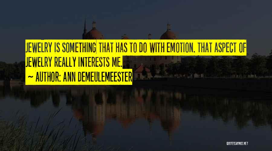 Ann Demeulemeester Quotes 775515