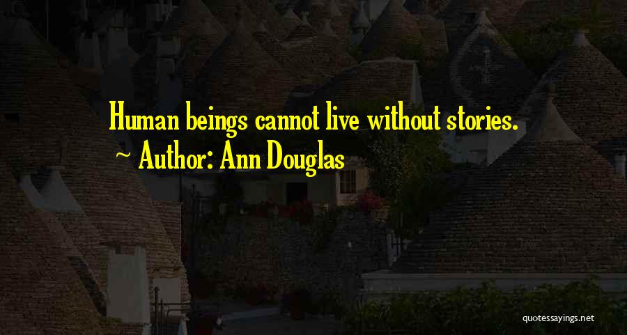 Ann Douglas Quotes 1399625