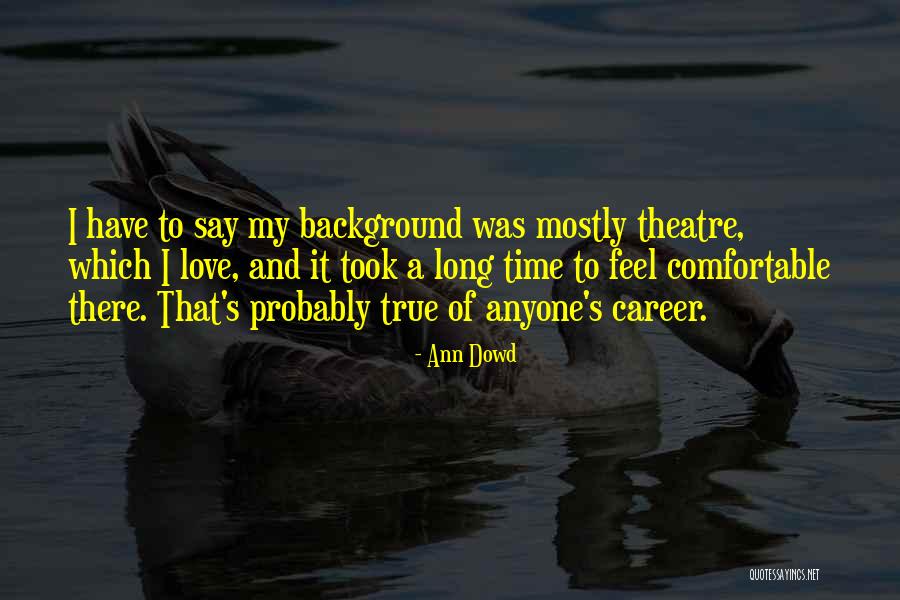 Ann Dowd Quotes 572710