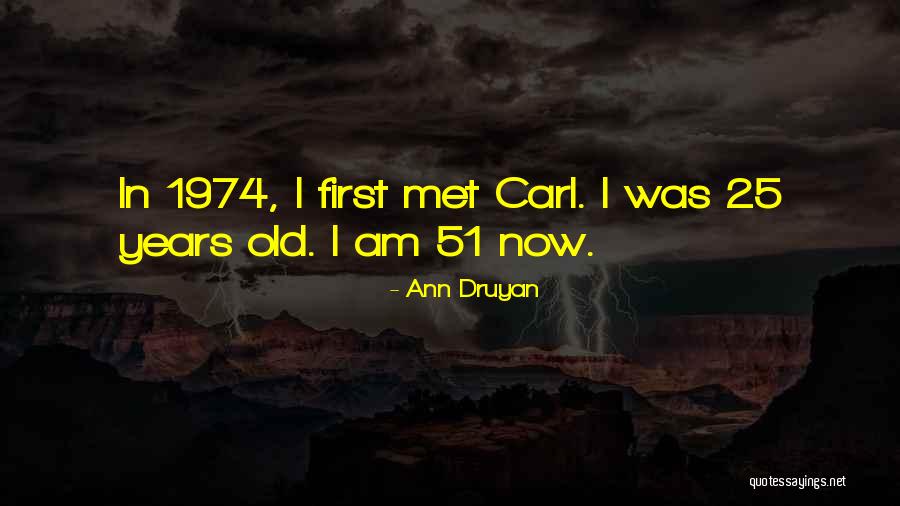 Ann Druyan Quotes 660923