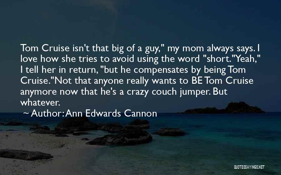 Ann Edwards Cannon Quotes 351569