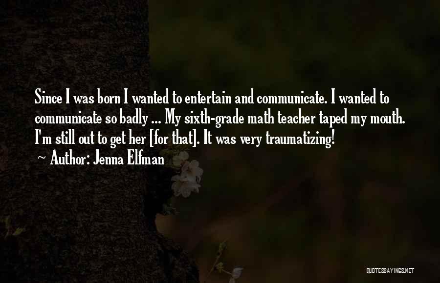 Ann Eliza Quotes By Jenna Elfman