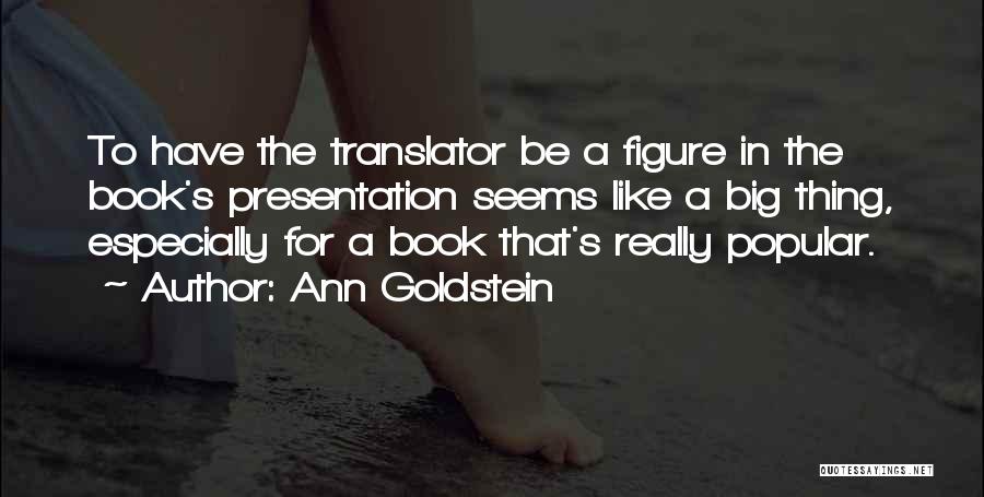 Ann Goldstein Quotes 1232382