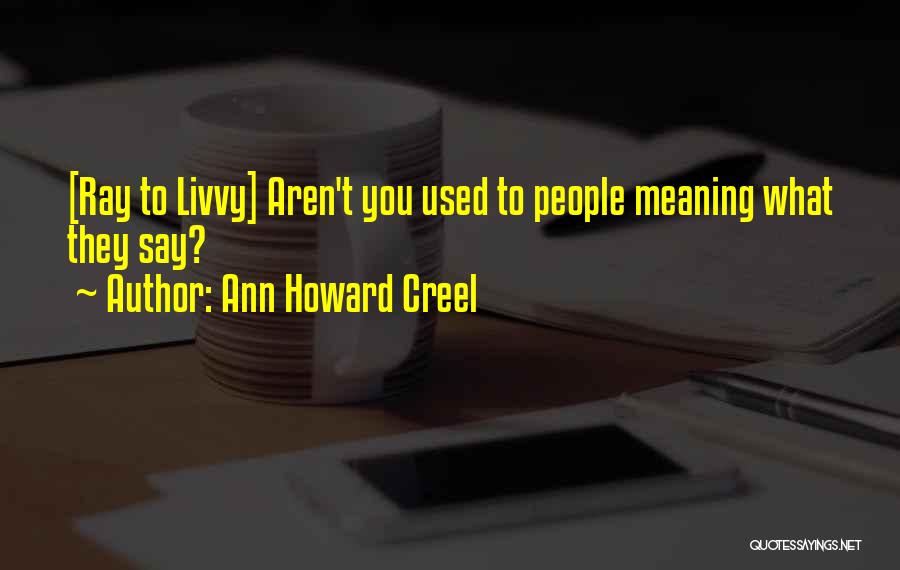 Ann Howard Creel Quotes 1590960