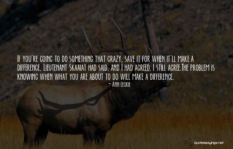 Ann Leckie Quotes 2113971 Ann Leckie Quotes 2113971