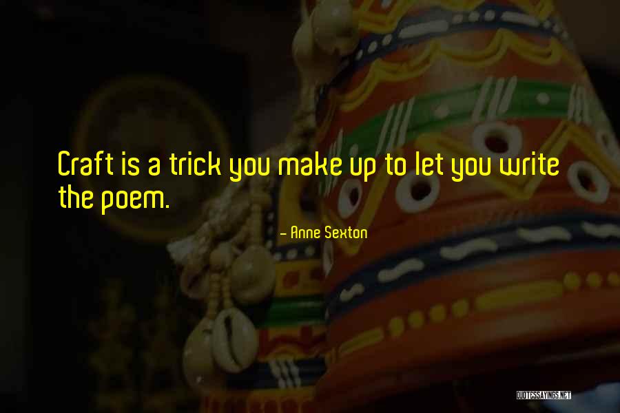 Ann Louise Plowman Quotes By Anne Sexton Ann Louise Plowman Quotes By Anne Sexton