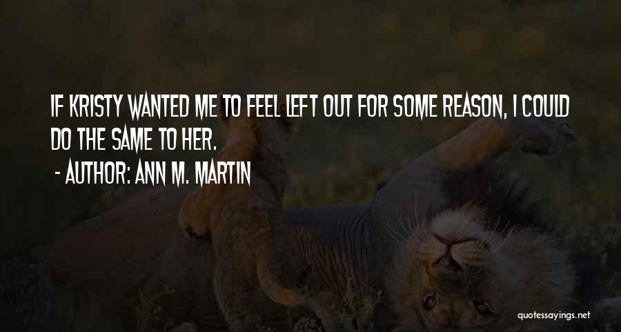 Ann M. Martin Quotes 1641679