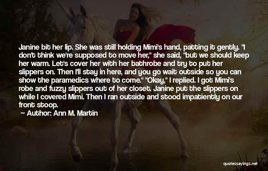 Ann M. Martin Quotes 2038519