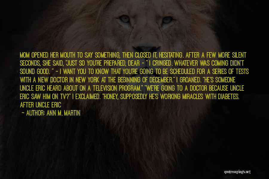 Ann M. Martin Quotes 837168