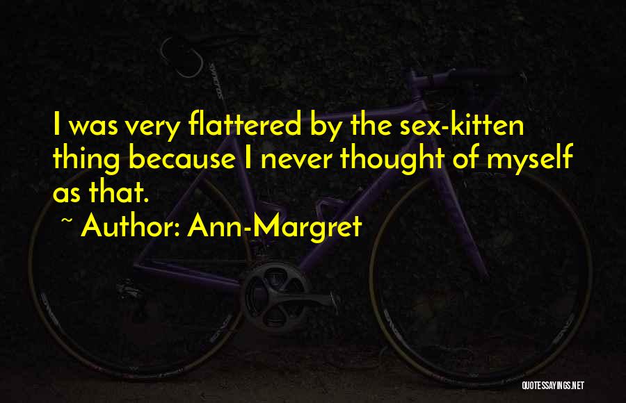 Ann-Margret Quotes 1207647