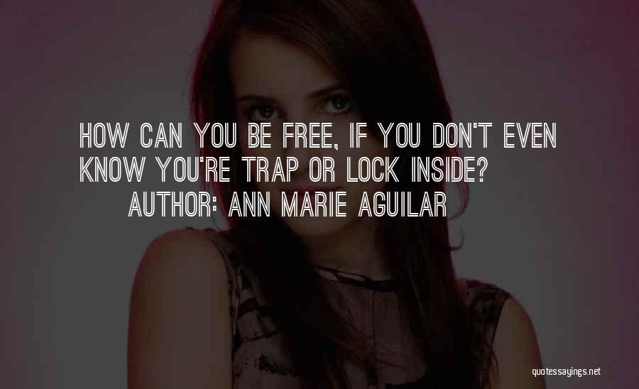 Ann Marie Aguilar Quotes 1575111 Ann Marie Aguilar Quotes 1575111