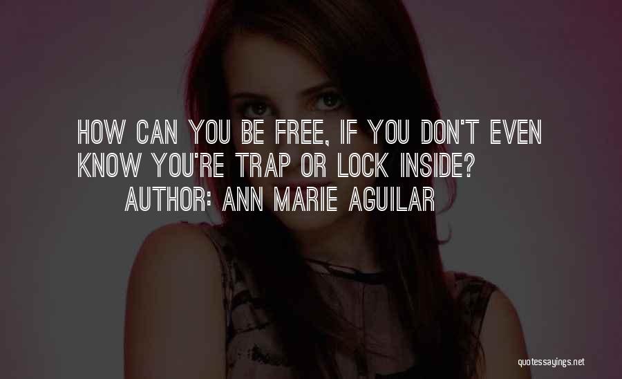 Ann Marie Aguilar Quotes 1575111