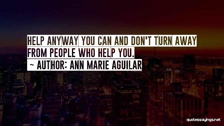 Ann Marie Aguilar Quotes 1708575