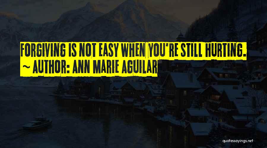 Ann Marie Aguilar Quotes 878044