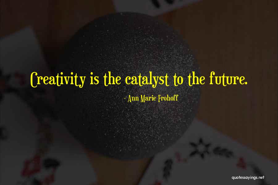 Ann Marie Frohoff Quotes 1151351 Ann Marie Frohoff Quotes 1151351