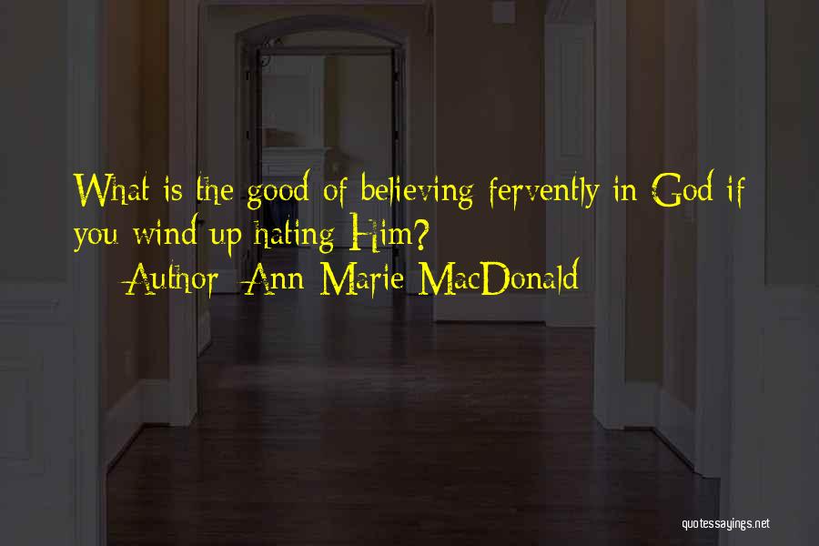 Ann-Marie MacDonald Quotes 1248094