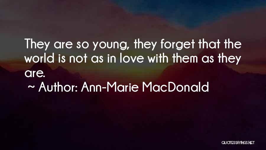 Ann-Marie MacDonald Quotes 1474897