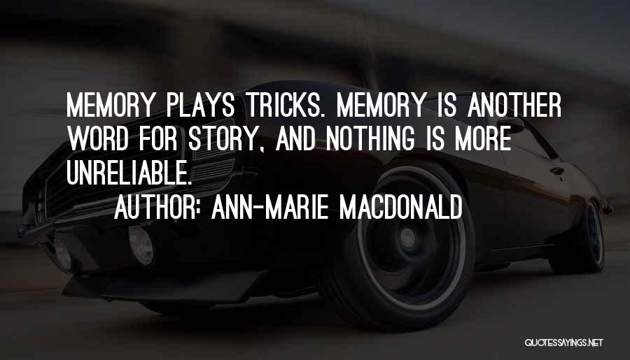 Ann-Marie MacDonald Quotes 1596257