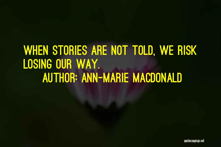 Ann-Marie MacDonald Quotes 159730