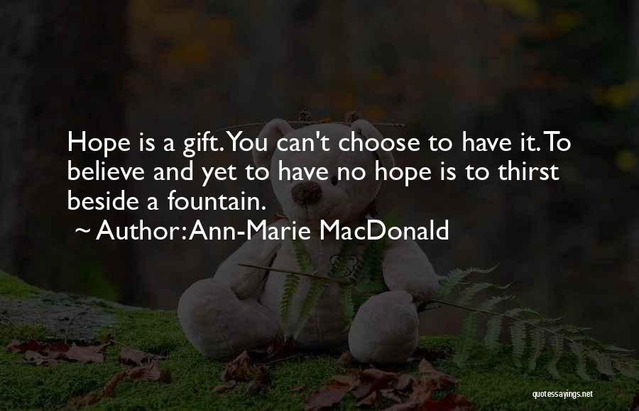 Ann-Marie MacDonald Quotes 1652859