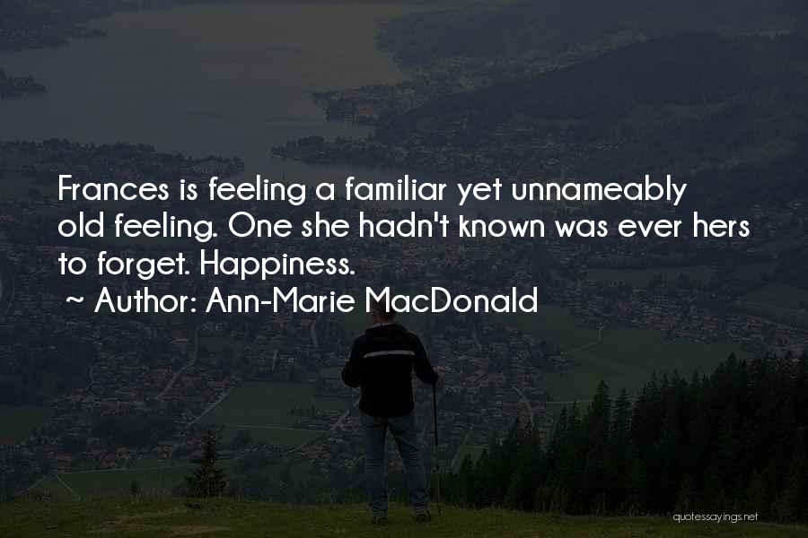 Ann-Marie MacDonald Quotes 1948383