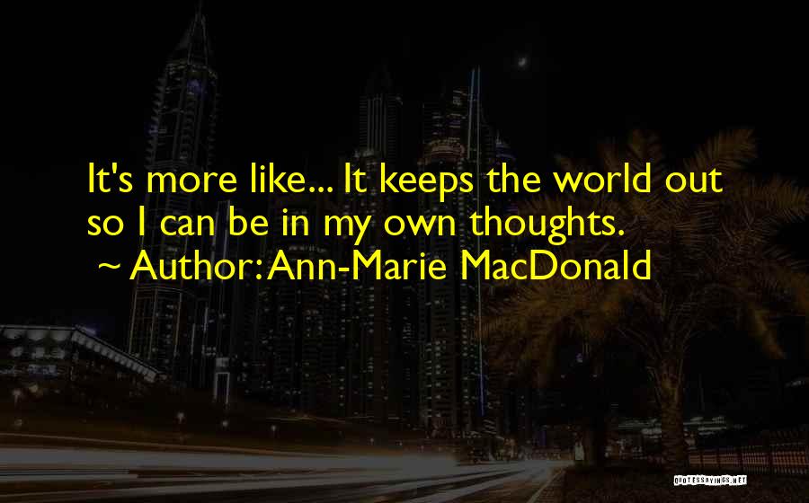 Ann-Marie MacDonald Quotes 429990