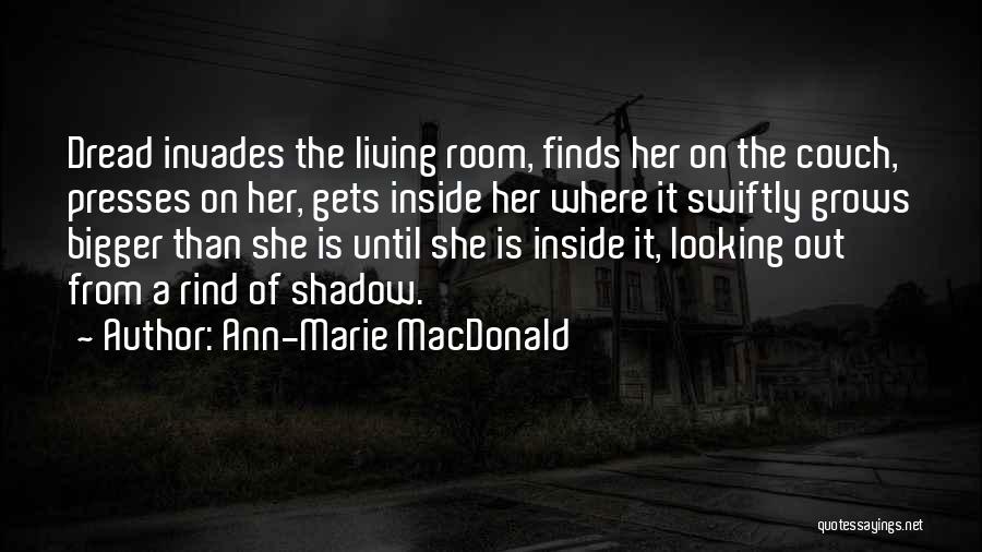 Ann-Marie MacDonald Quotes 441953