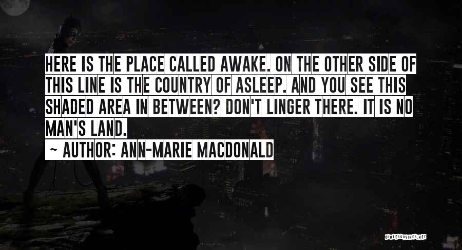 Ann-Marie MacDonald Quotes 456161