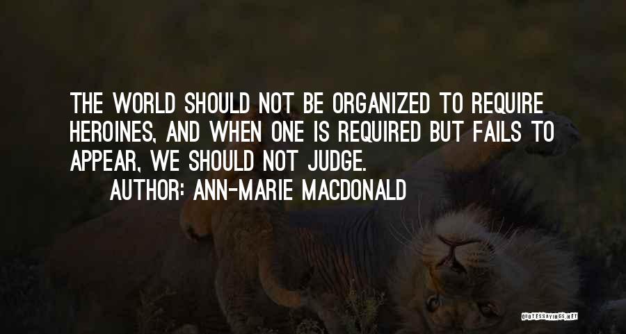 Ann-Marie MacDonald Quotes 480255