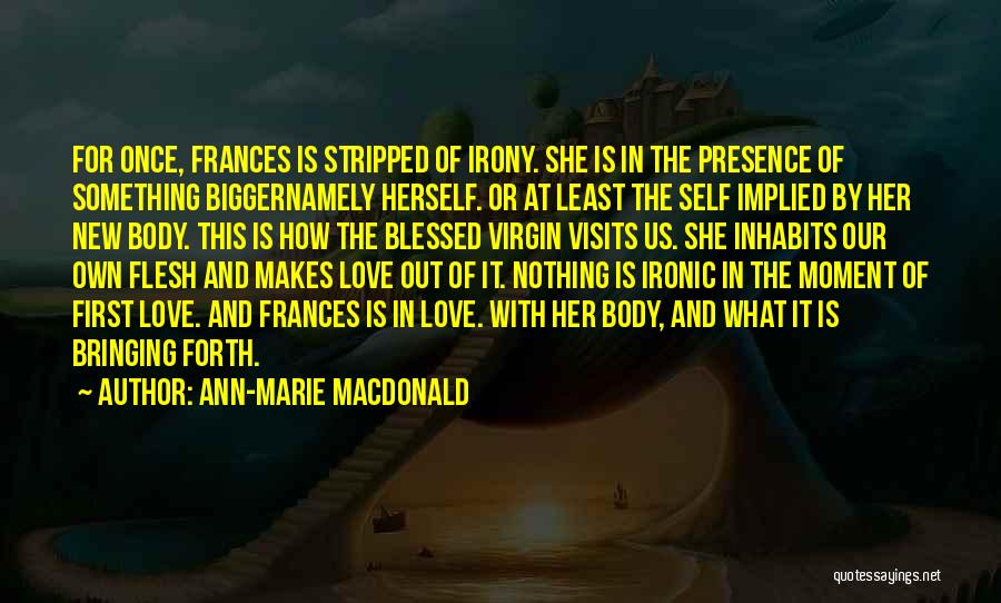 Ann-Marie MacDonald Quotes 495358