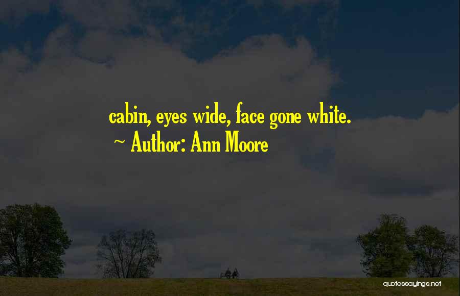 Ann Moore Quotes 2165066