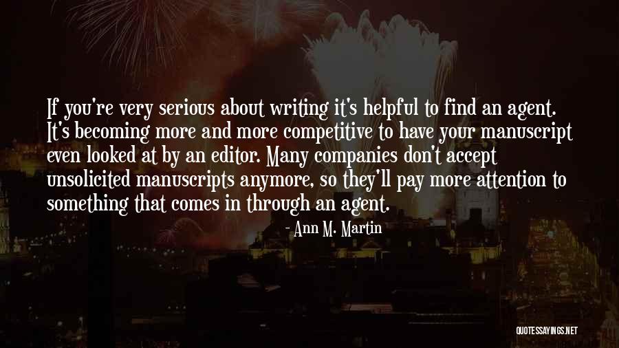 Ann More Quotes By Ann M. Martin Ann More Quotes By Ann M. Martin