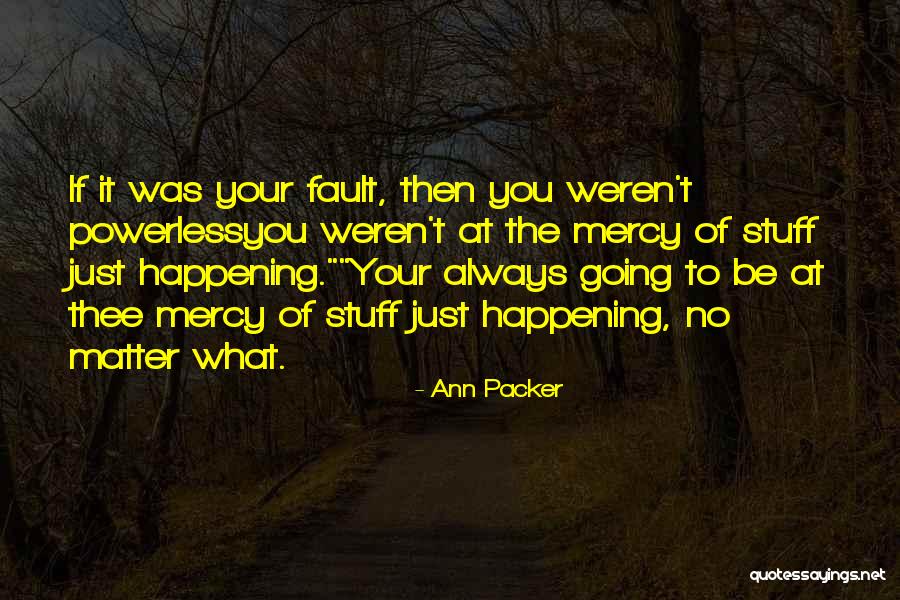 Ann Packer Quotes 1104038 Ann Packer Quotes 1104038
