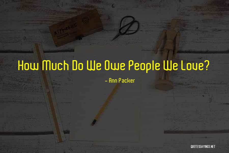 Ann Packer Quotes 817960 Ann Packer Quotes 817960