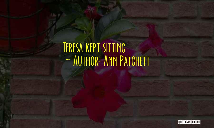 Ann Patchett Quotes 1834749