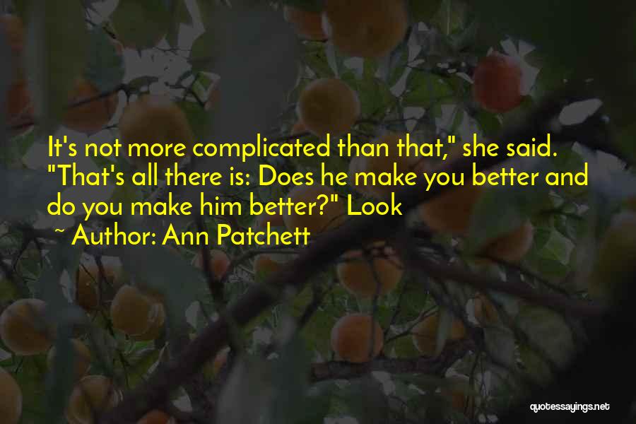 Ann Patchett Quotes 240459